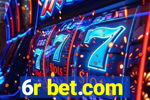 6r bet.com